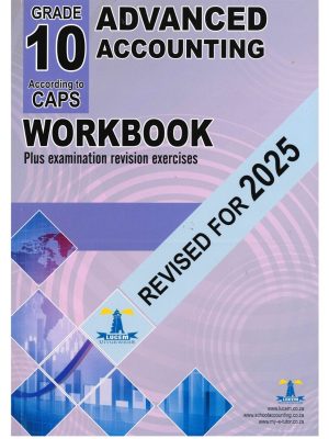 Advanced Accounting Workbook Grade 10 (2025 Edition)