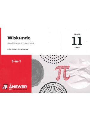 Die Antwoord Reeks Graad 11 Wiskunde 3 in 1