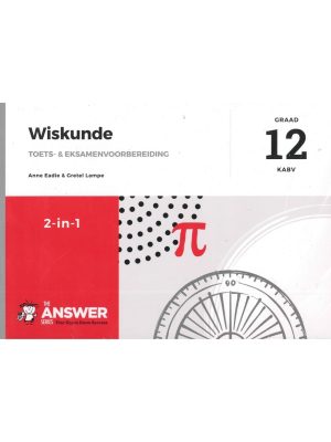 Die Antwoord Reeks Graad 12 Wiskunde 2 in 1