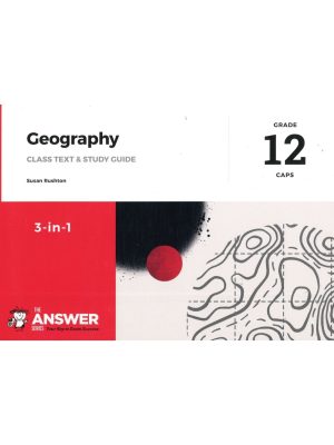 The Answer Series Grade 12 Geography 3 in 1