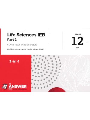 The Answer Series Grade 12 Life Sciences 3 in 1 Part 2 IEB