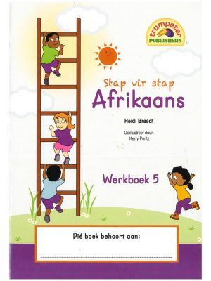 Trumpeter Stap vir stap Afrikaans - Werkboek 5