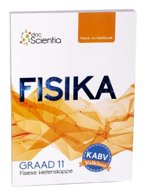 Doc Scientia Graad 11 Fisika Hand-en Werkboek VOLKLEUR