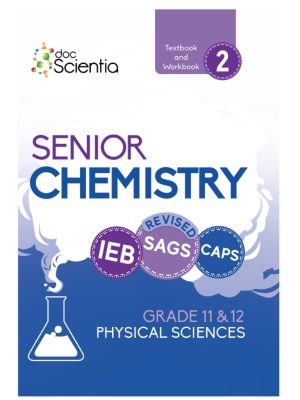Doc Scientia IEB Physical Sciences Senior Chemistry Textbook and Workbook Book 2 FULL COLOUR