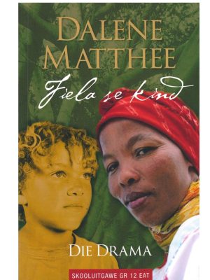 Fiela se Kind Die Drama - Dalene Matthee