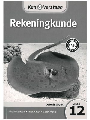 Ken & Verstaan Rekeningkunde Graad 12 Oefenboek