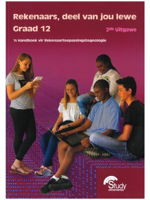 Study Opportunities Rekenaars, deel van jou lewe – Graad 12; RTT 2de Uitgawe