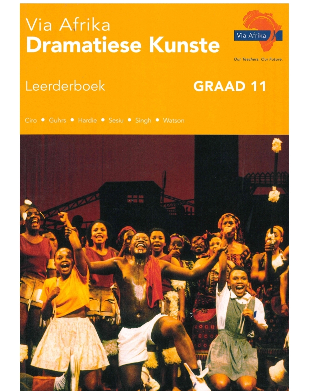 Via Afrika Dramatiese Kunste Graad 11 Leerderboek