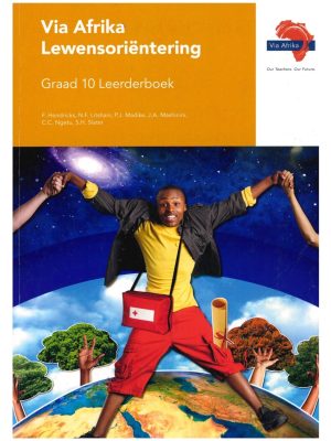 Via Afrika Lewensoriëntering Graad 10 Leerderboek