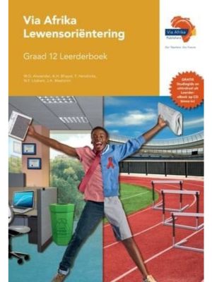 Via Afrika Lewensoriëntering Graad 12 Leerderboek