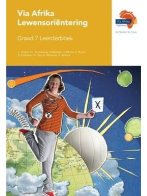 Via Afrika Lewensoriëntering Graad 7 Leerderboek