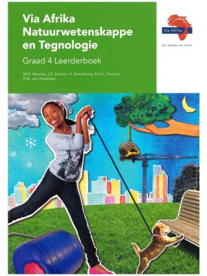 Via Afrika Natuurwetenskappe en Tegnologie Graad 4 Leerderboek