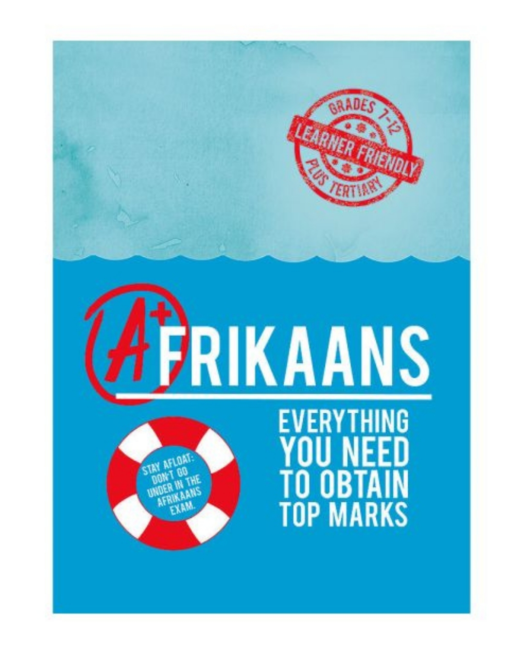 afrikaans-+-everything-you-need-to-obtain-top-marks-grade-7-12
