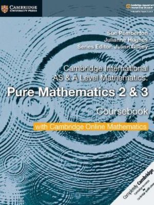 Cambridge CIE AS & A Level Pure Maths 2&3 with Digital Access