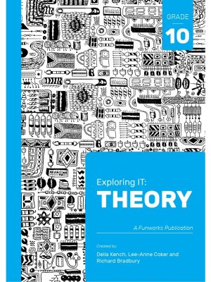 Exploring IT: Theory Grade 10 (2'nd Edition)