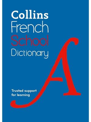 French School Dictionary (Collins School Dictionaries)