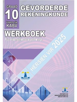 Gevorderde Rekeningkunde Werkboek Graad 10 (2025 Uitgawe)