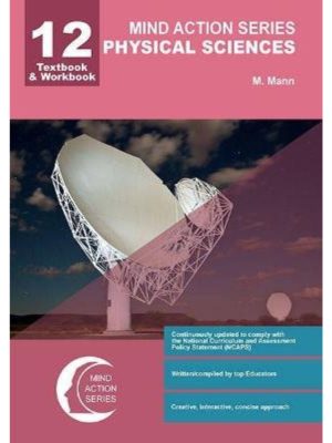 Mind Action Series Physical Sciences Grade 12 Textbook/Workbook