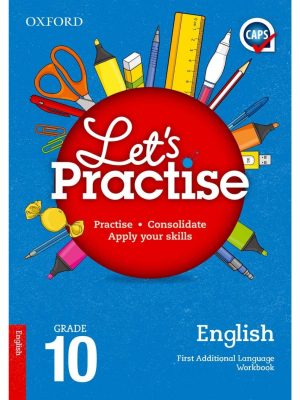 Oxford Let's Practise English First Additional Language Grade 10