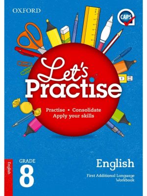 Oxford Let's Practise English First Additional Language Grade 8