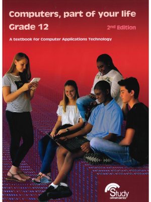 Study Opportunities Computers. part of your life – Grade 12; CAT 2nd Edition