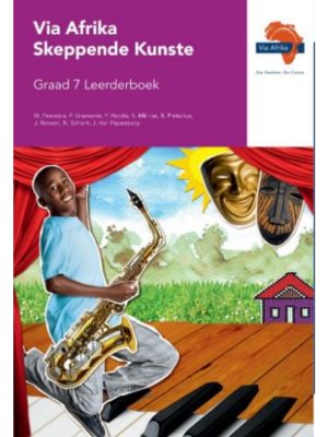 Via Afrika Skeppende Kunste Graad 7 Leerderboek