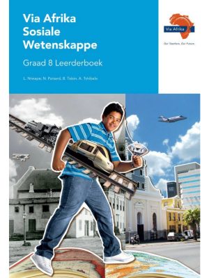 Via Afrika Sosiale Wetenskappe Graad 8 Leerderboek