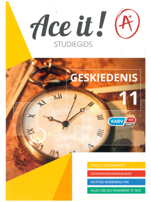 Ace it! Studiegids Geskiedenis Graad 11