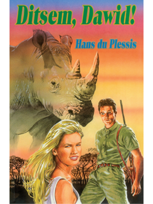 Ditsem, Dawid! - Hans du Plessis
