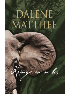 Kringe in 'n bos - Dalene Matthee